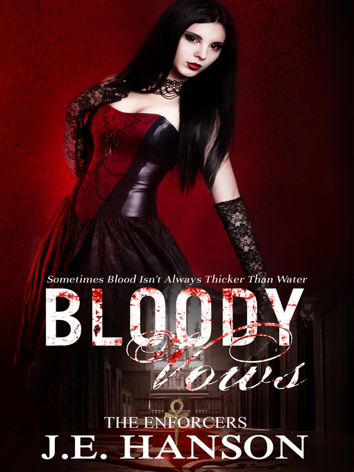 Title details for Bloody Vows by J.E Hanson - Available